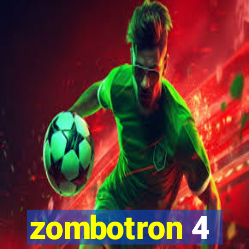 zombotron 4